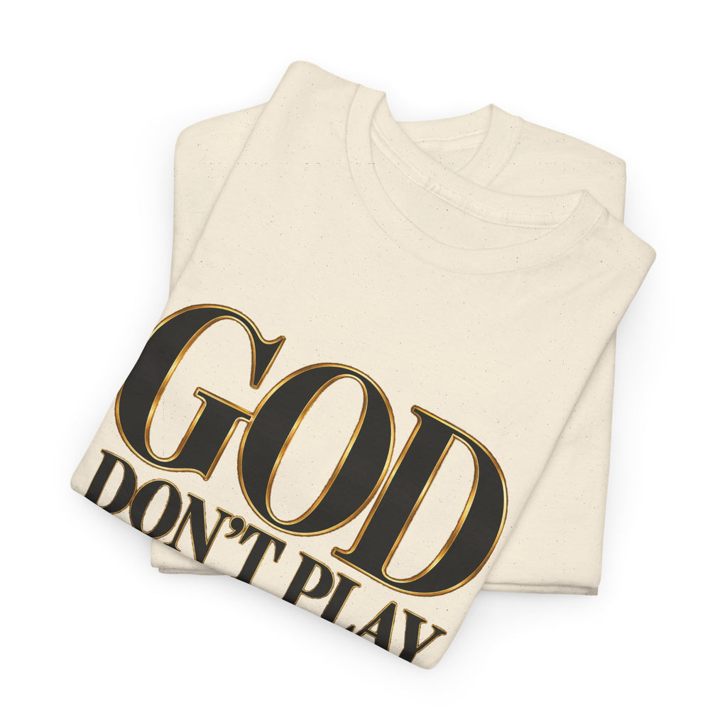 God Don't Play About Me T-Shirt – Christian Faith Tee with Cross (Strictly Positivity) - Strictly Positivity