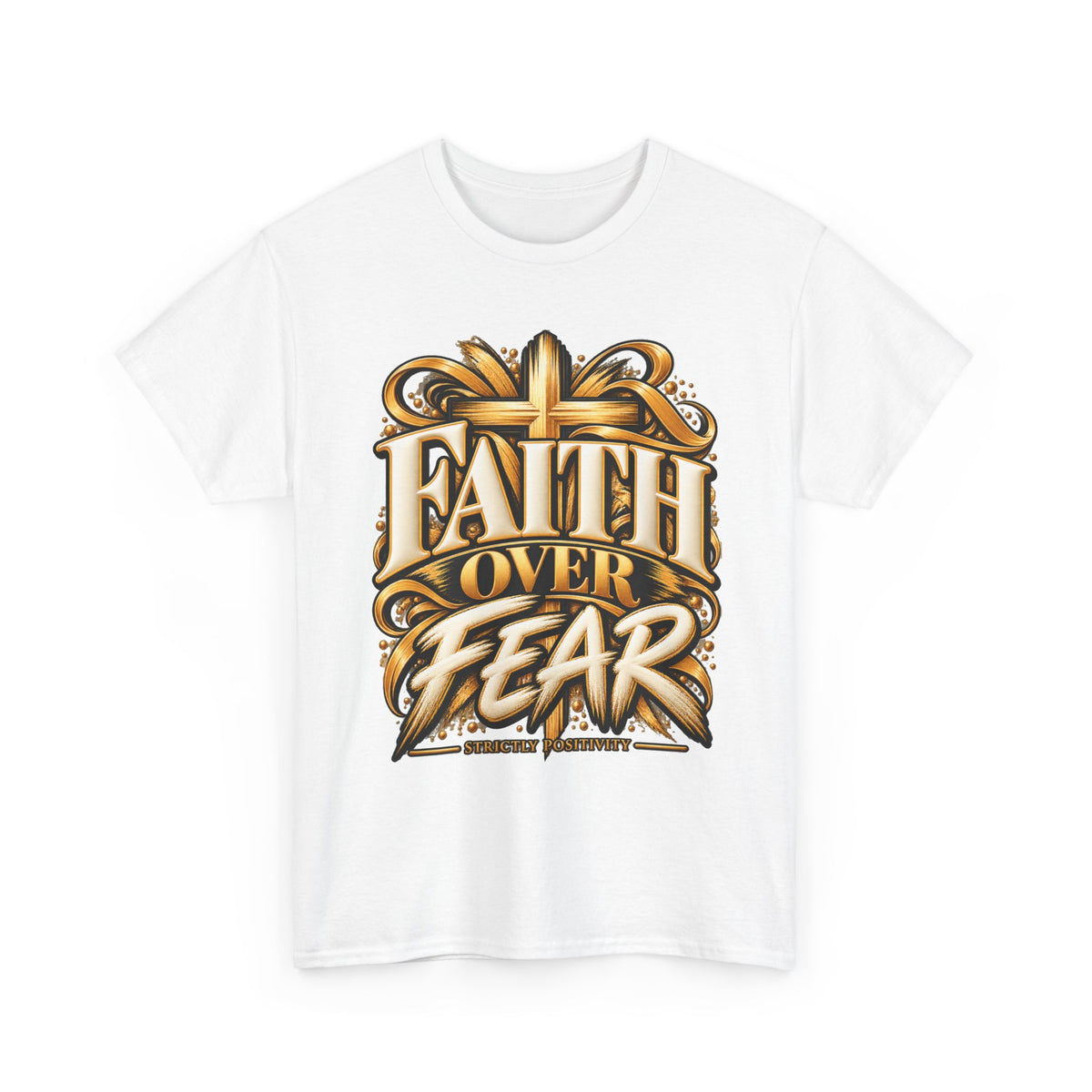 Faith Over Fear T-Shirt — Christian Cross Inspirational Tee - Strictly Positivity