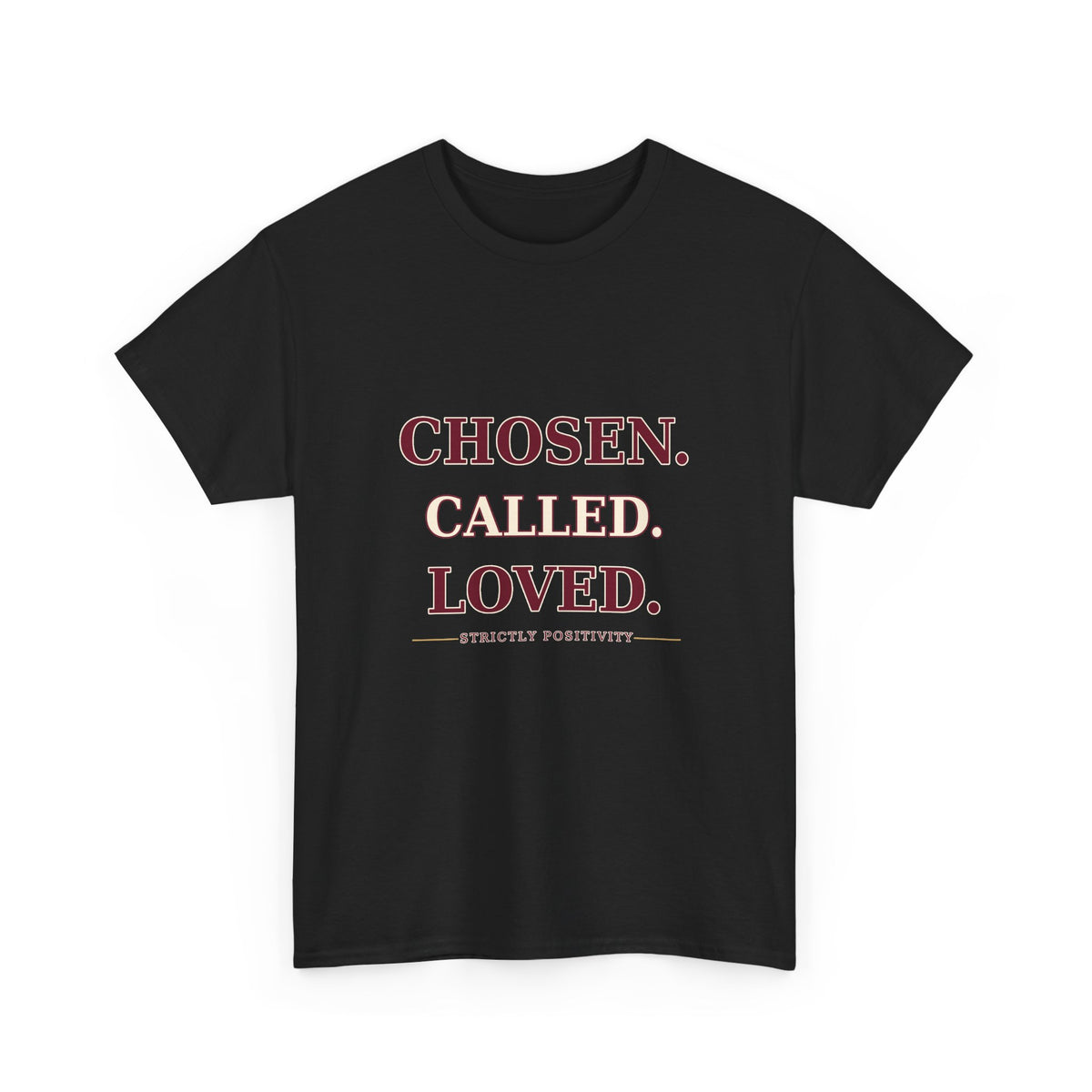 Chosen. Called. Loved. Tee - Strictly Positivity