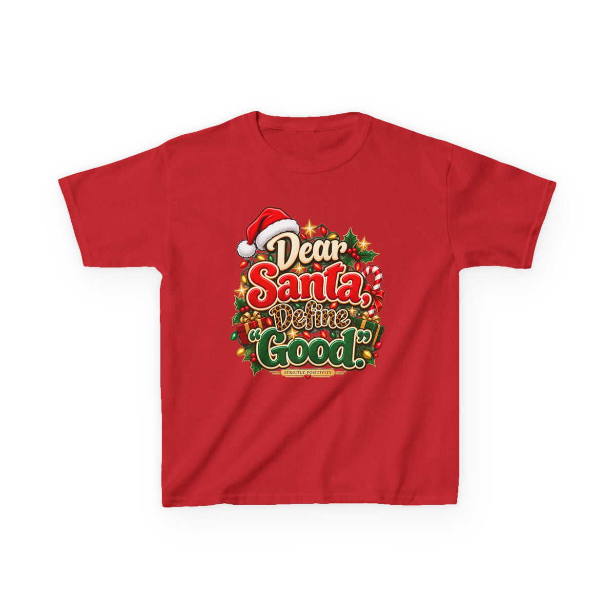 Dear Santa, Define “Good.” Kids’ Christmas T-Shirt | Strictly Positivity - Strictly Positivity