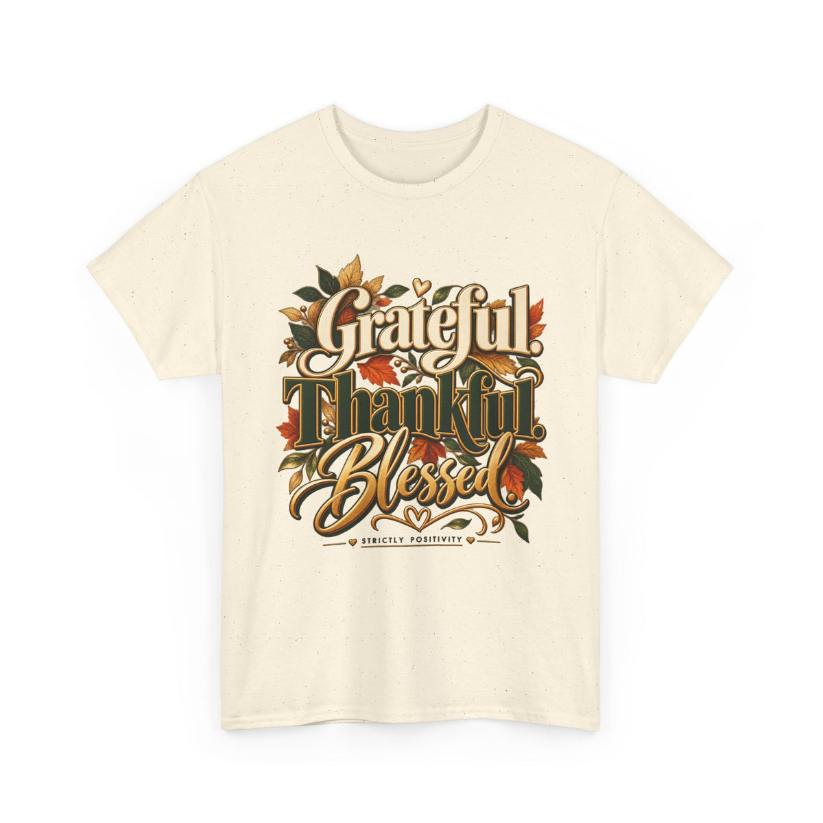 Grateful Thankful Blessed Thanksgiving T-Shirt - Strictly Positivity