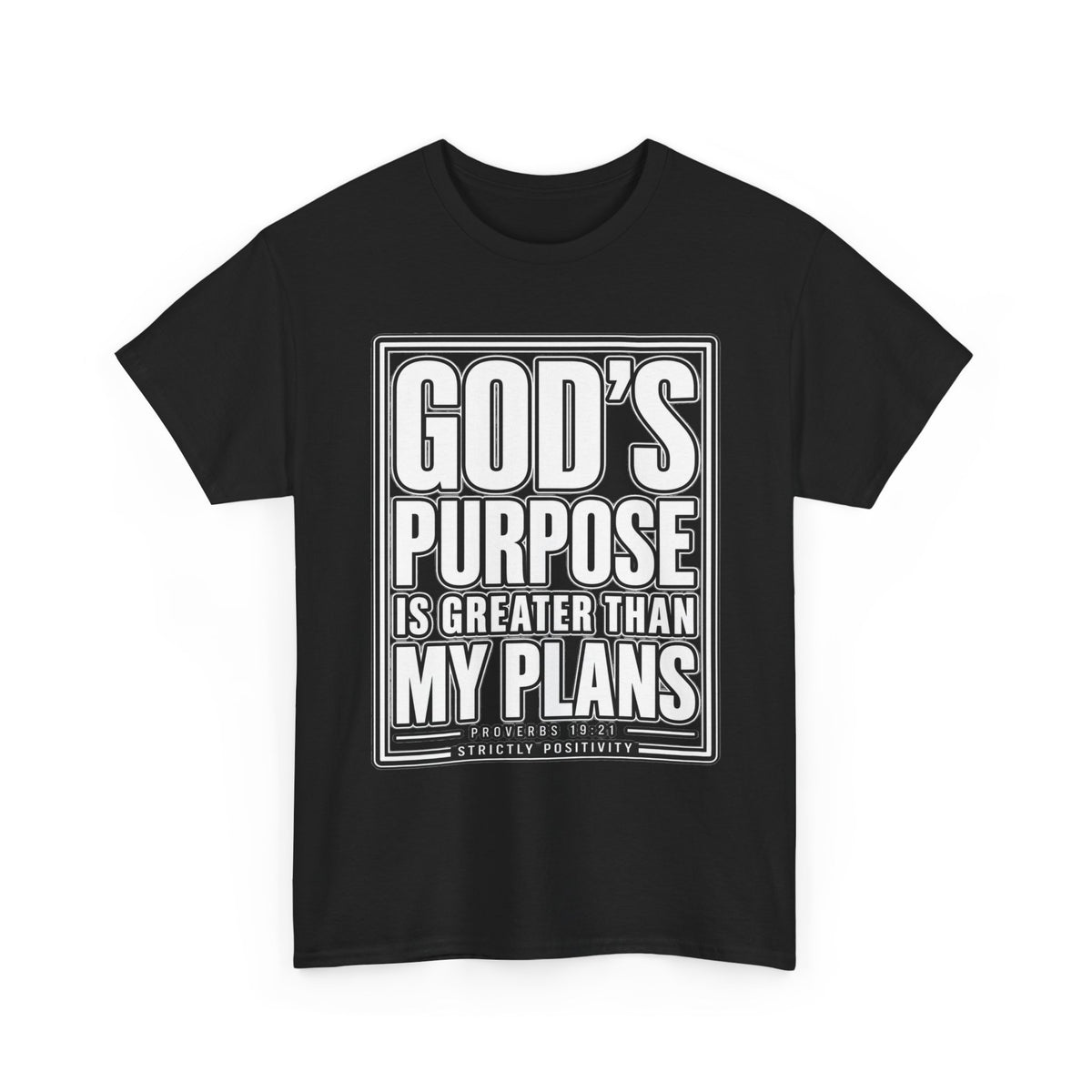 Christian T-Shirt — "God's Purpose Is Greater Than My Plans" Inspirational Tee - Strictly Positivity