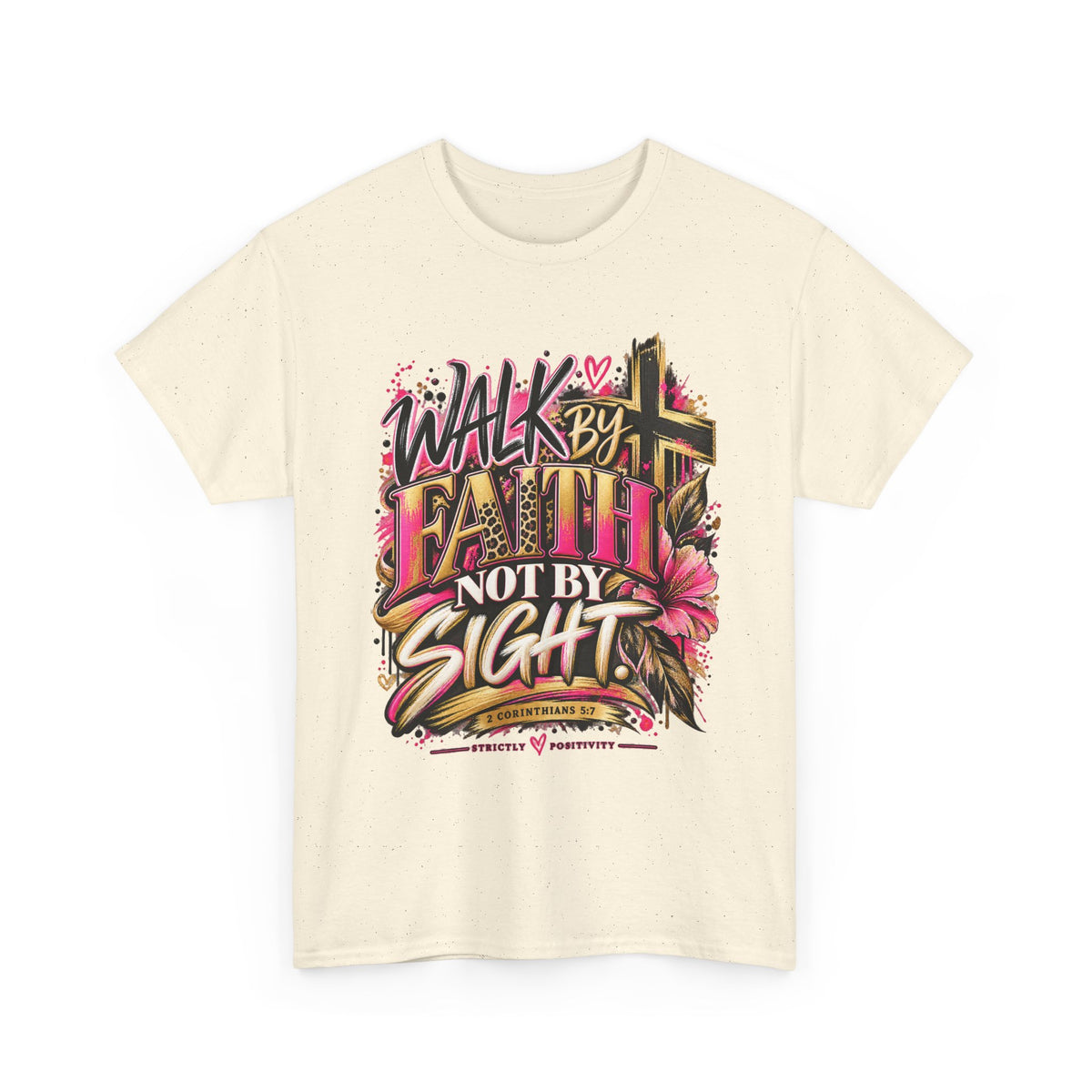 Faith T-Shirt — "Walk by Faith Not by Sight" Inspirational Christian Tee - Strictly Positivity