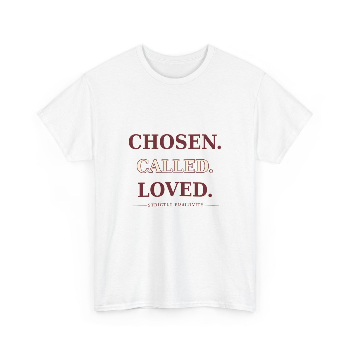 Chosen. Called. Loved. Tee - Strictly Positivity