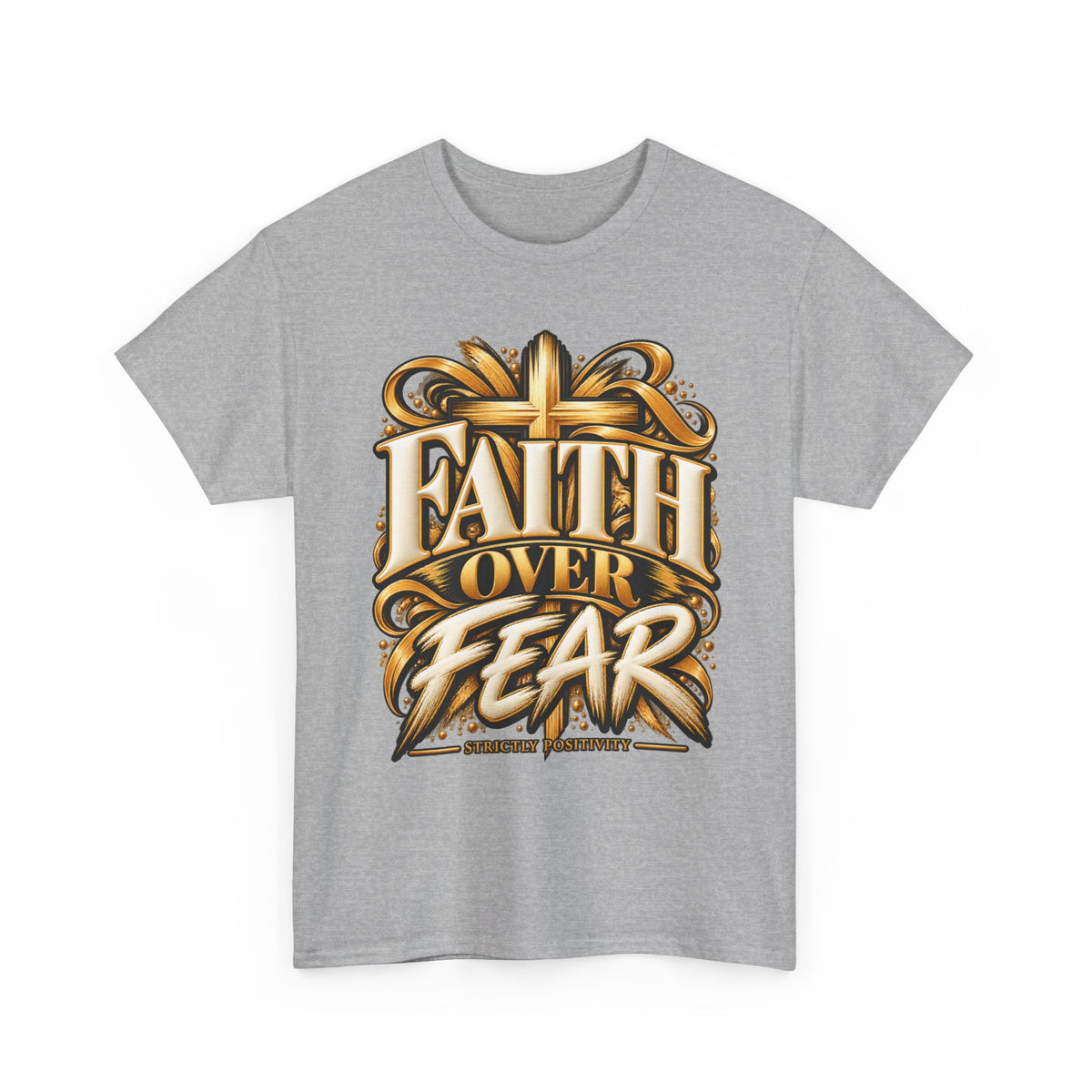 Faith Over Fear T-Shirt — Christian Cross Inspirational Tee - Strictly Positivity