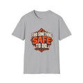 Find Something Safe to Do | Unfiltered Graphic Tee - Strictly Positivity