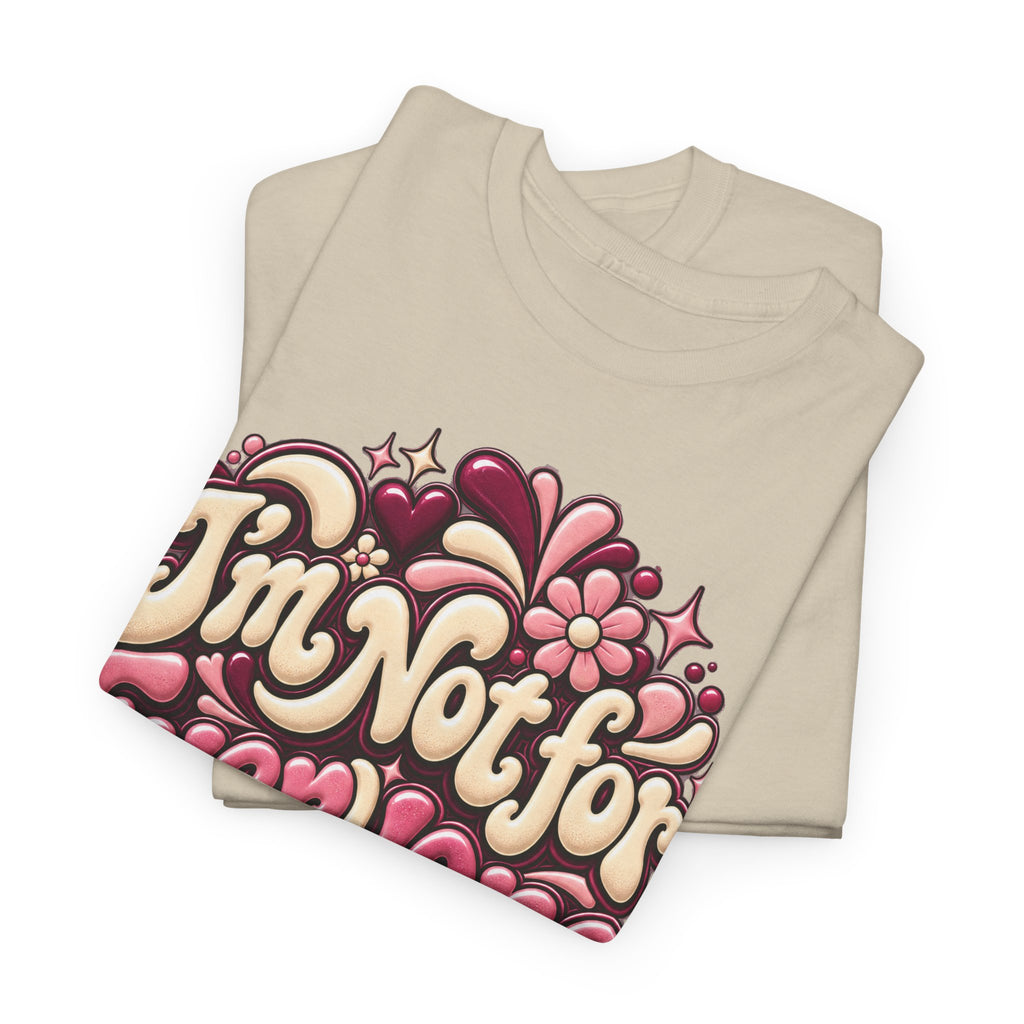 I'm Not for Everyone And That's Okay Graphic T-Shirt - Strictly Positivity