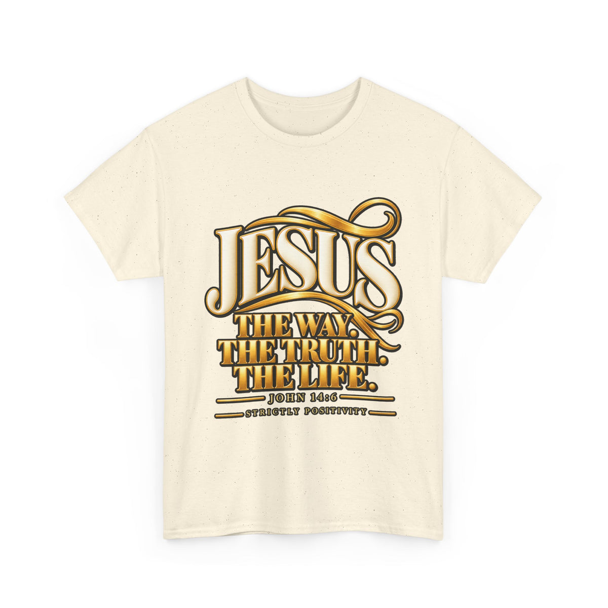 Christian T-Shirt — "Jesus: The Way, The Truth, The Life" Scripture Tee - Strictly Positivity