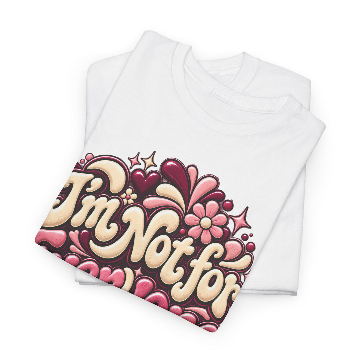 I'm Not for Everyone And That's Okay Graphic T-Shirt - Strictly Positivity
