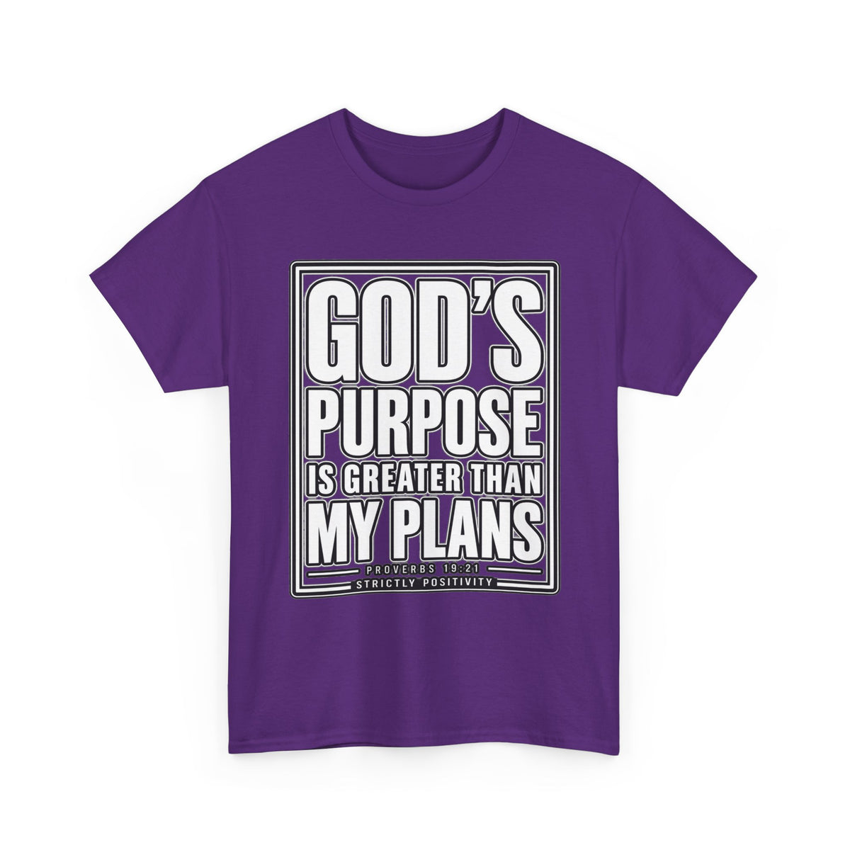 Christian T-Shirt — "God's Purpose Is Greater Than My Plans" Inspirational Tee - Strictly Positivity