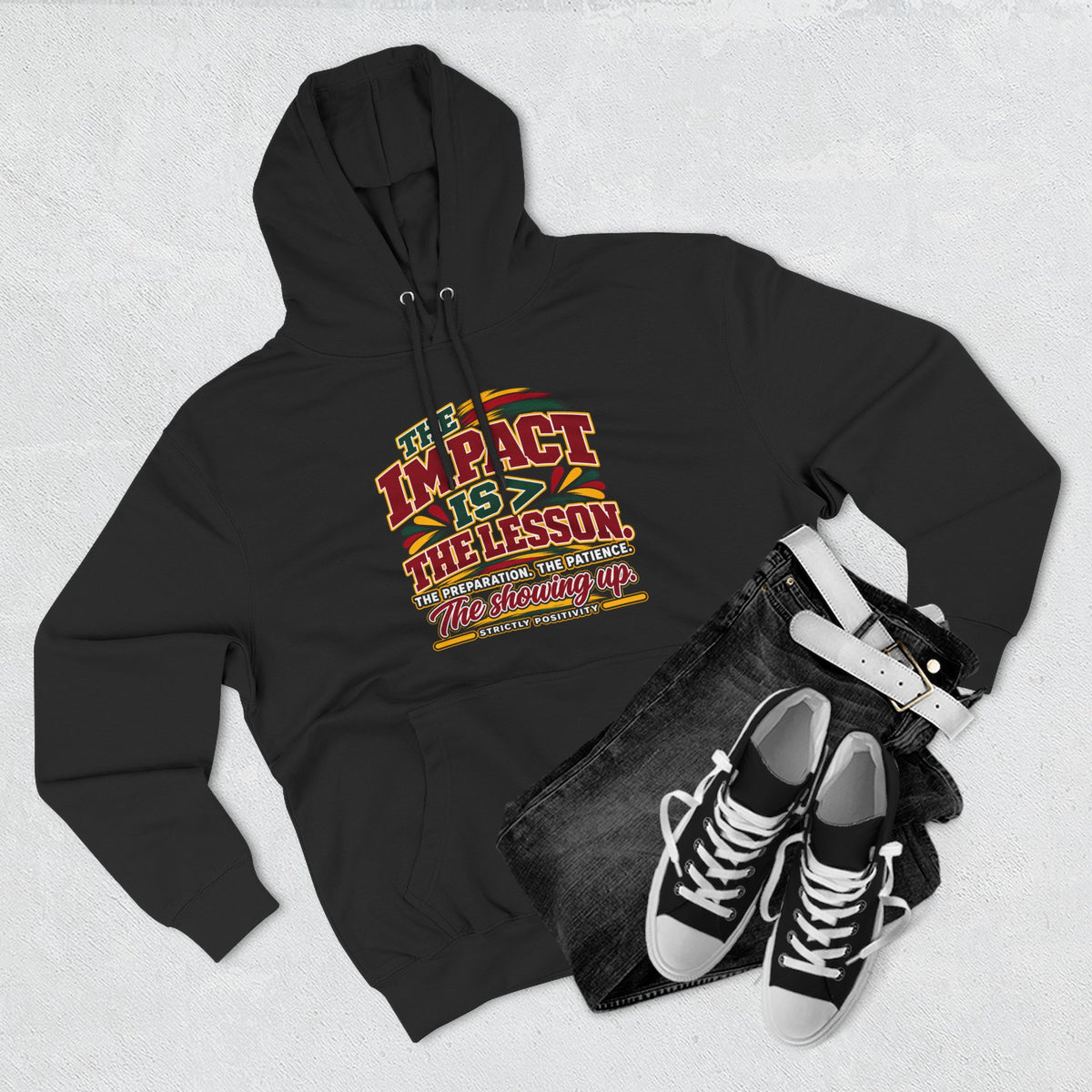 The Impact Is Greater Than the Lesson Hoodie | STRICTLY POSITIVITY - Strictly Positivity