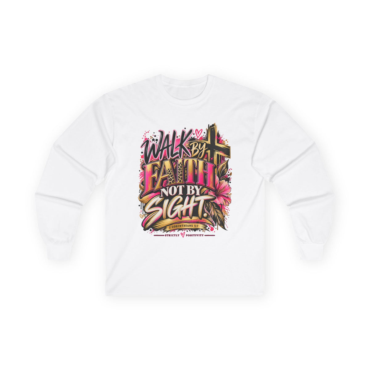 Faith Walk Long Sleeve Tee — “Walk by Faith Not by Sight” Christian Shirt - Strictly Positivity