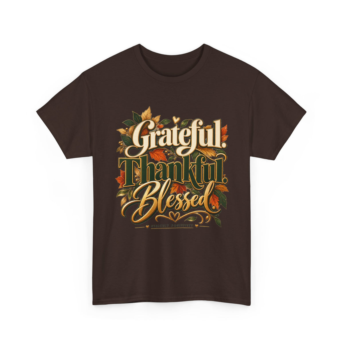 Grateful Thankful Blessed Thanksgiving T-Shirt - Strictly Positivity
