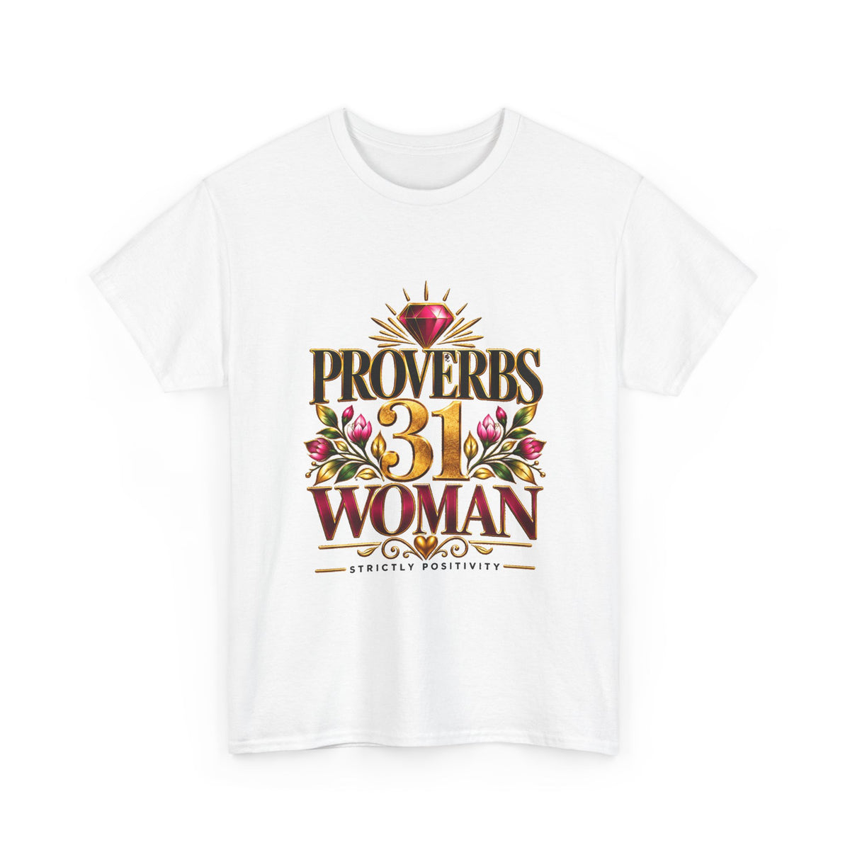 Proverbs 31 Woman T-Shirt — Christian Floral Faith Tee - Strictly Positivity