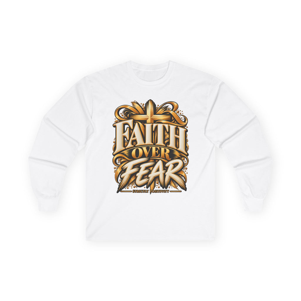 Faith Over Fear Long Sleeve Tee - Strictly Positivity