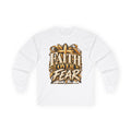 Faith Over Fear Long Sleeve Tee - Strictly Positivity