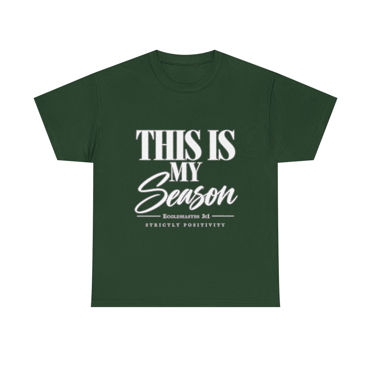 This Is My Season T-Shirt — Motivational Graphic Tee - Strictly Positivity