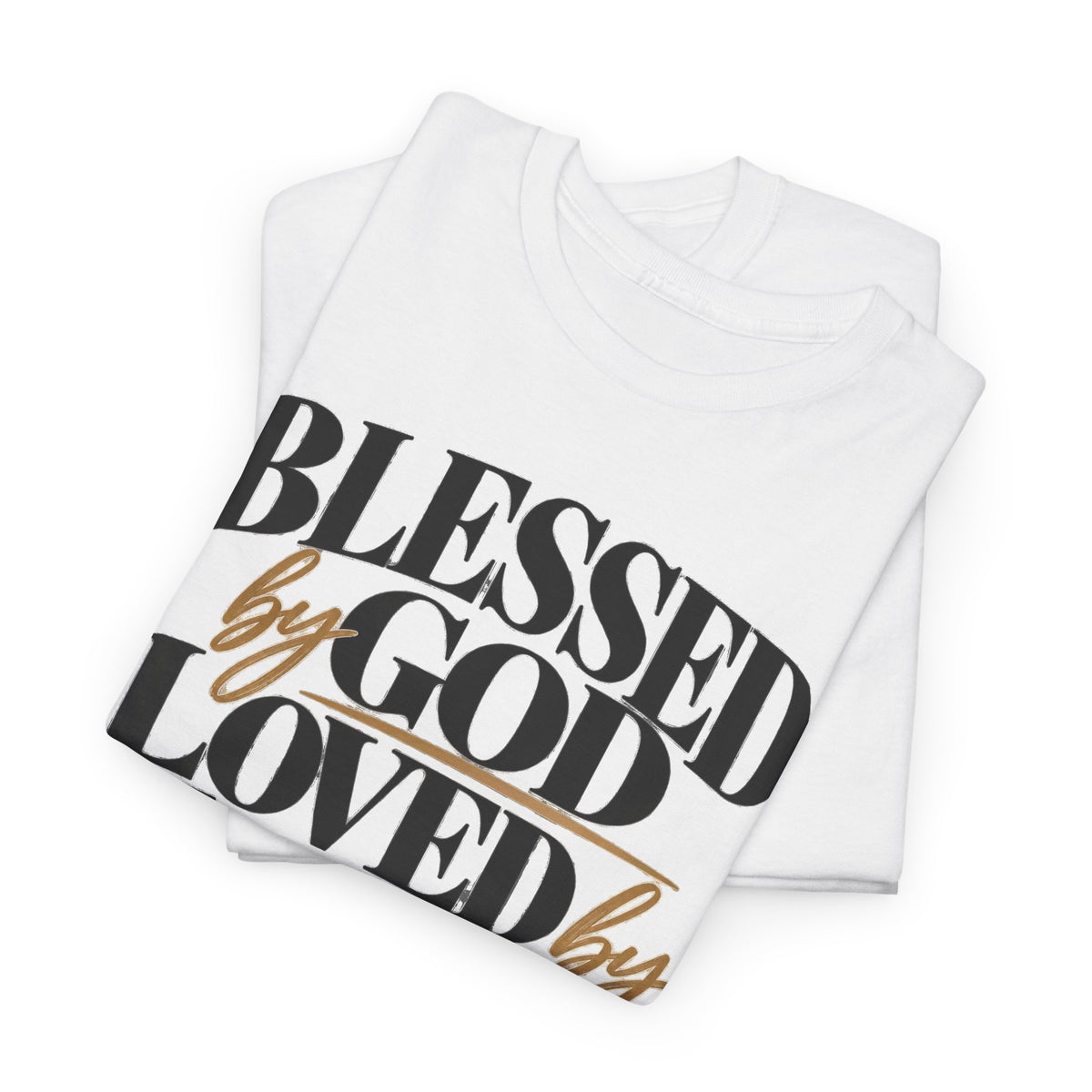 Blessed by God • Christian Tee — "Blessed by God, Loved by Jesus, Led by the Spirit" - Strictly Positivity