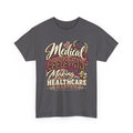 Medical Assistant T-Shirt — "Medical Assistant Making Healthcare Happen" Tee - Strictly Positivity