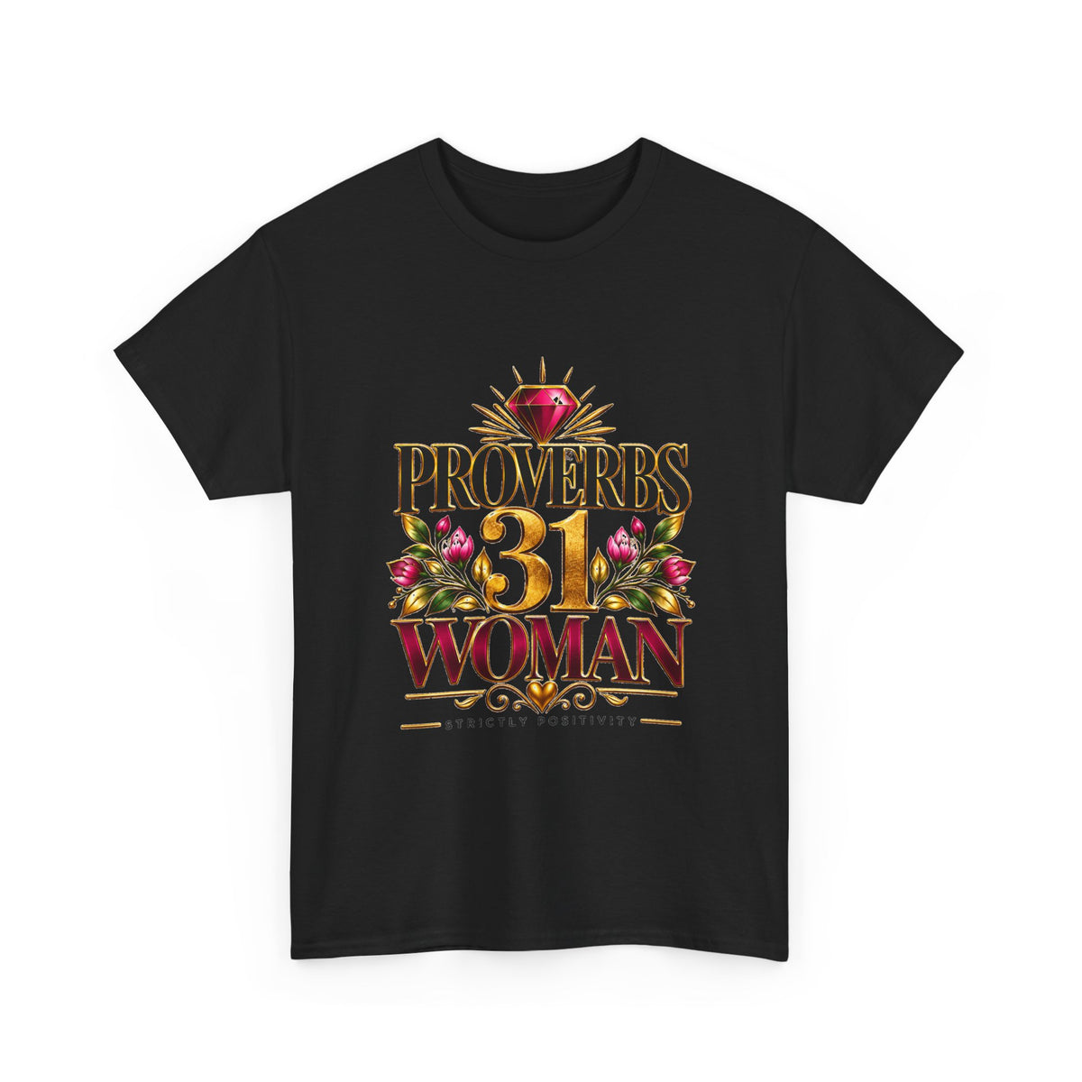Proverbs 31 Woman T-Shirt — Christian Floral Faith Tee - Strictly Positivity