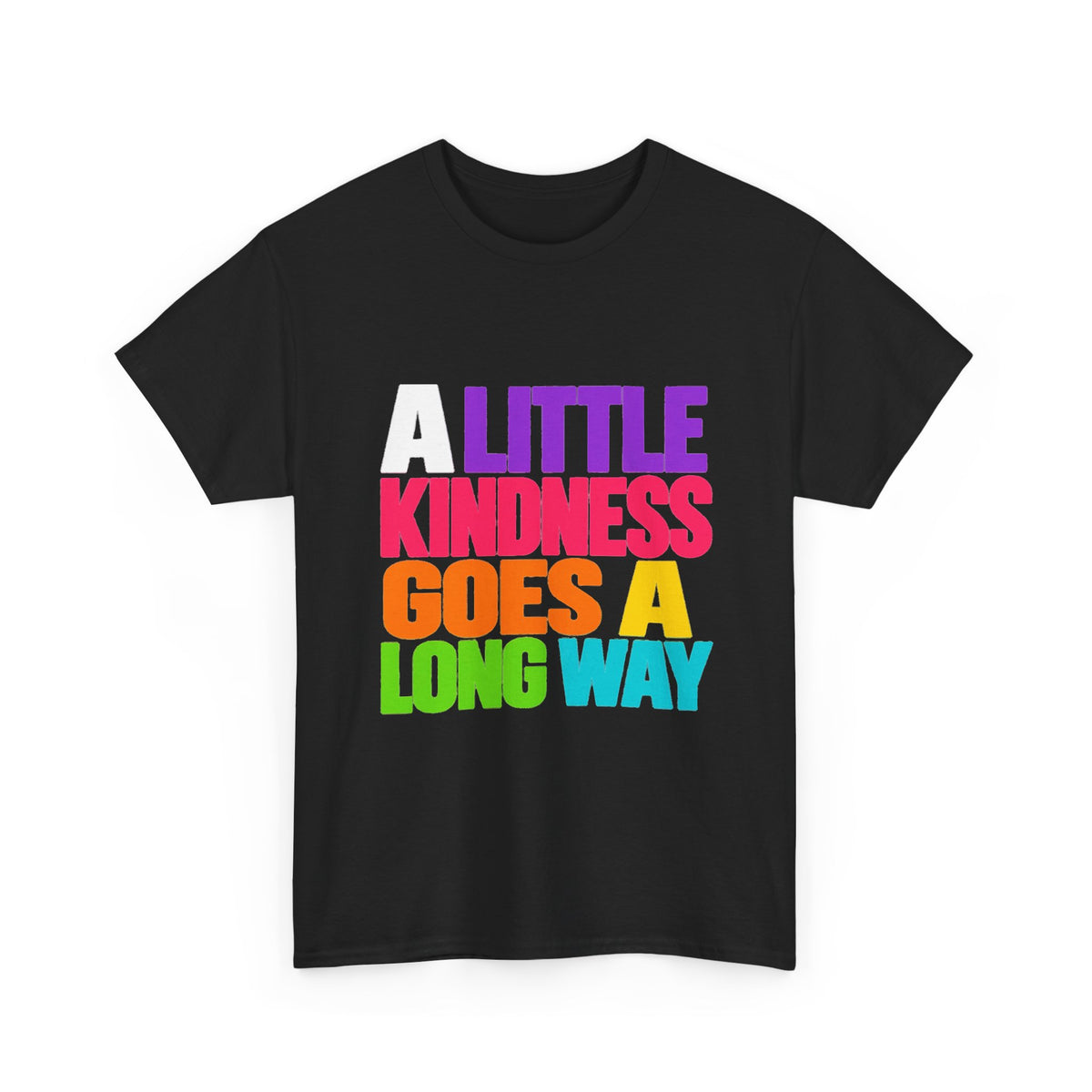 Kindness Graphic Tee — "Little Kindness Goes a Long Way" Rainbow Inspirational T-Shirt - Strictly Positivity