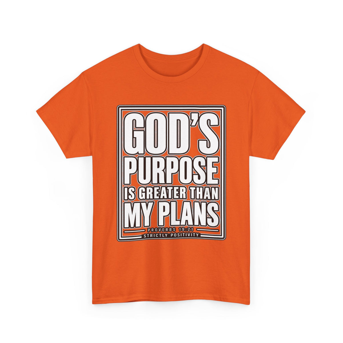 Christian T-Shirt — "God's Purpose Is Greater Than My Plans" Inspirational Tee - Strictly Positivity