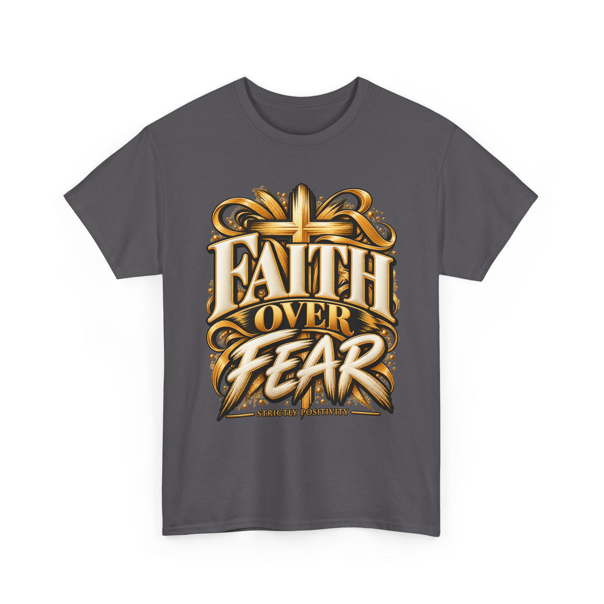 Faith Over Fear T-Shirt — Christian Cross Inspirational Tee - Strictly Positivity