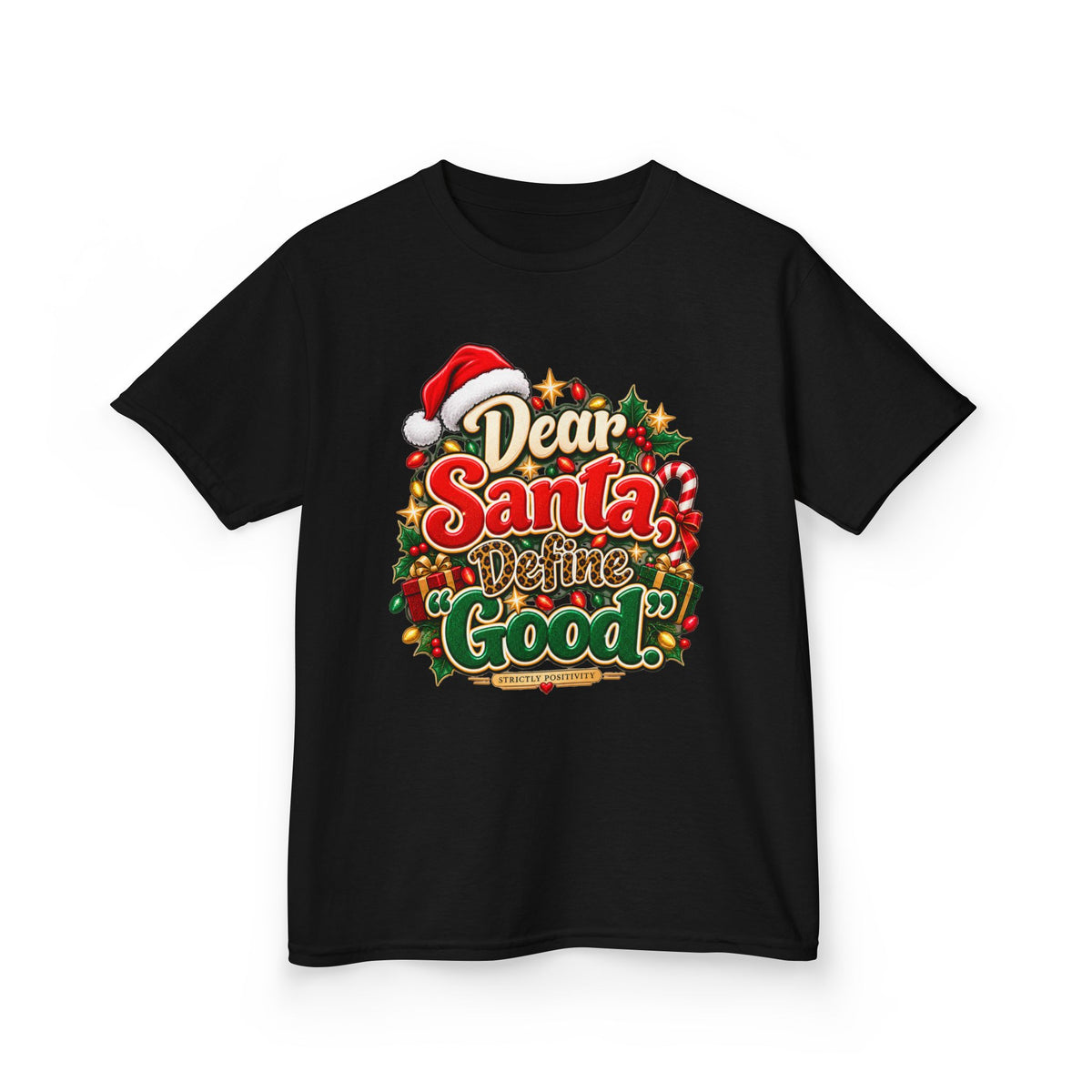 Dear Santa, Define “Good.” Kids’ Christmas T-Shirt | Strictly Positivity - Strictly Positivity