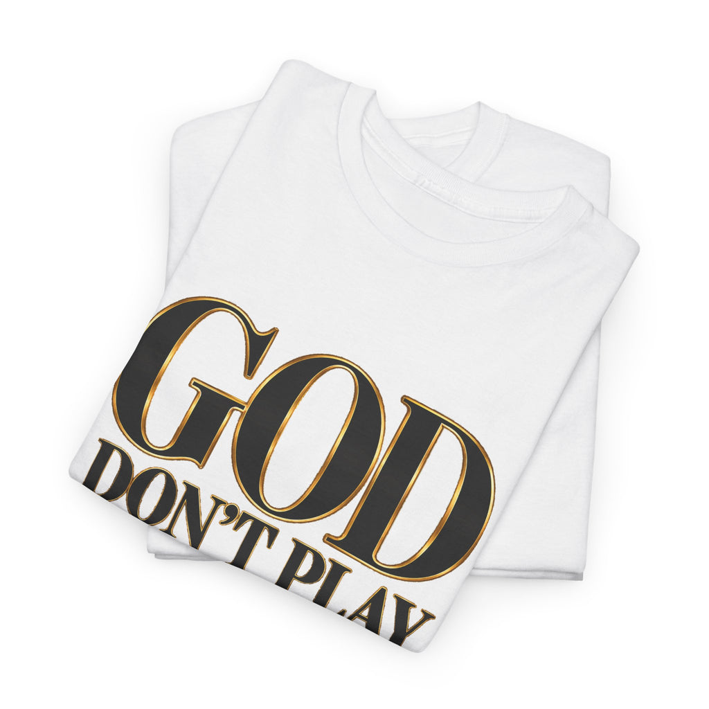God Don't Play About Me T-Shirt – Christian Faith Tee with Cross (Strictly Positivity) - Strictly Positivity