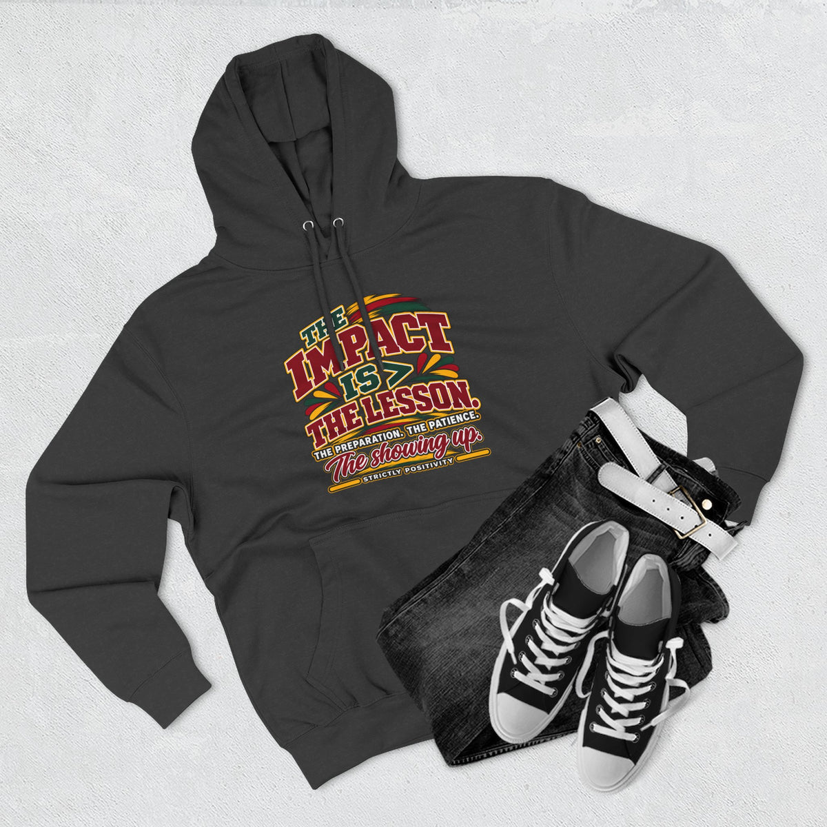 The Impact Is Greater Than the Lesson Hoodie | STRICTLY POSITIVITY - Strictly Positivity