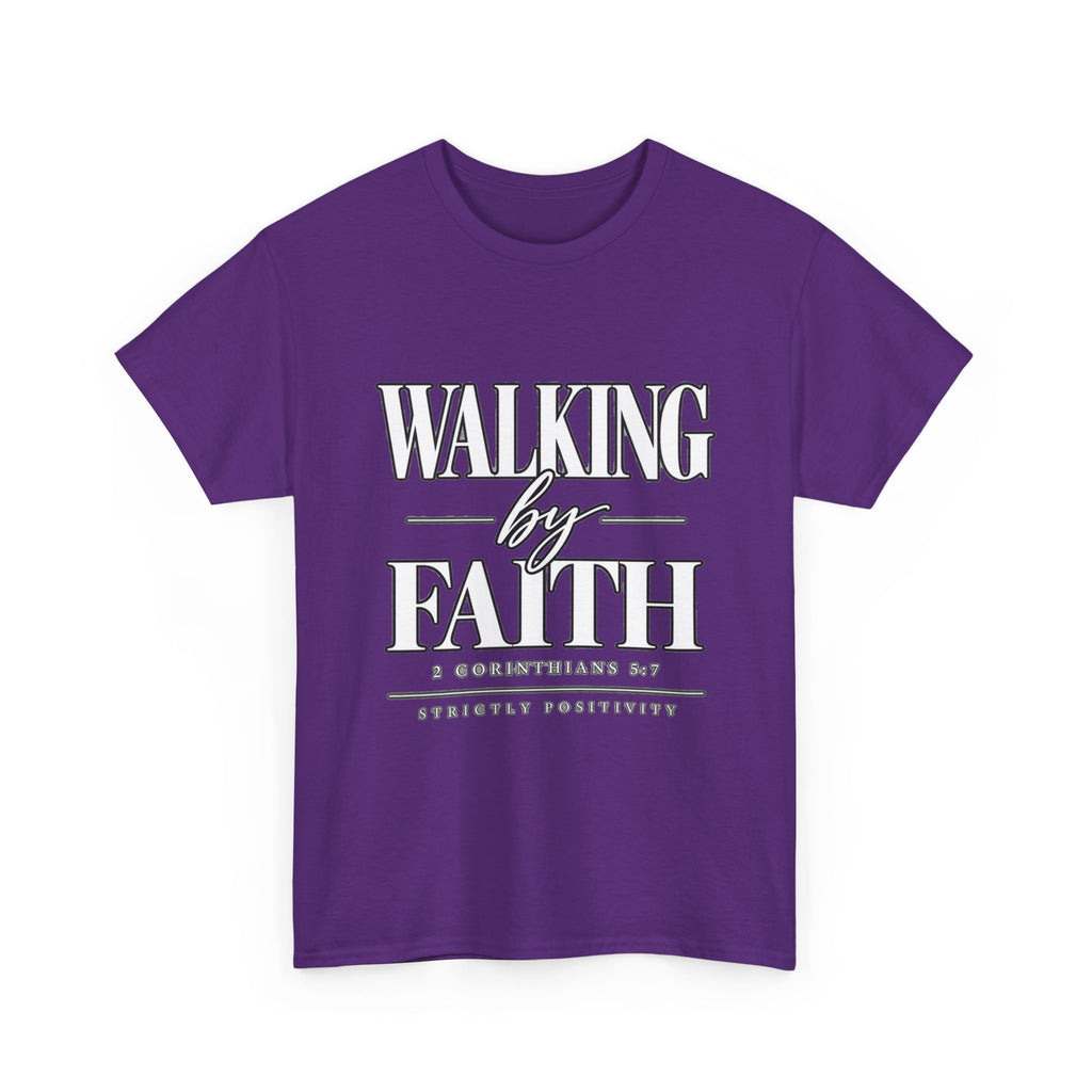 Walking by Faith T-Shirt — Inspirational Christian Scripture Tee - Strictly Positivity