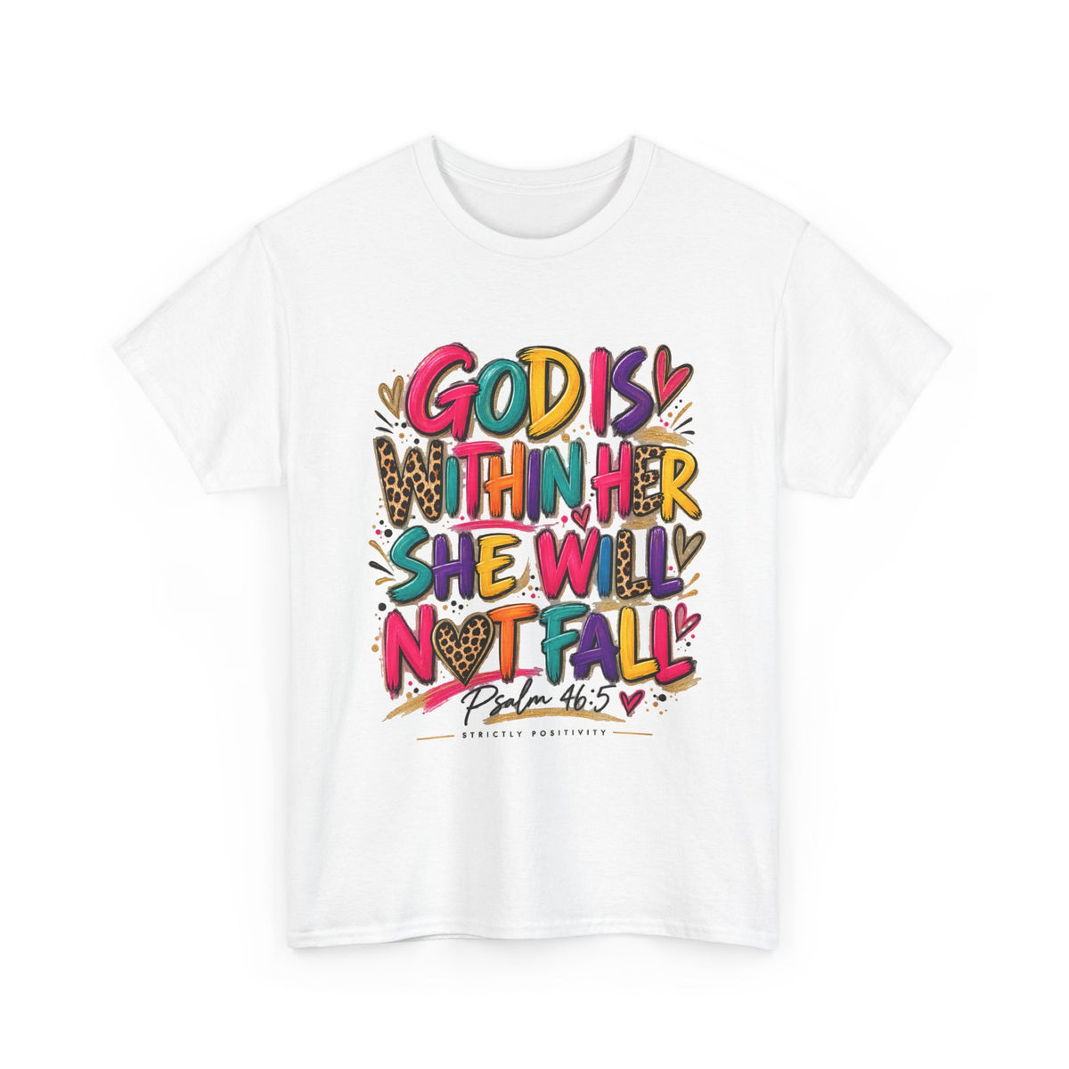 God Is With Her She Will Not Fall T-Shirt – Colorful Psalm 46:5 Inspirational Tee - Strictly Positivity
