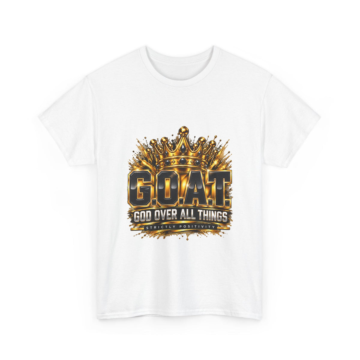 GOAT "God Over All Things" T-Shirt — Christian Faith Crown Tee - Strictly Positivity