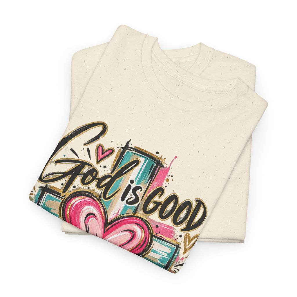 Faith T-Shirt — "God Is Good All The Time" Heart & Cross Christian Tee - Strictly Positivity