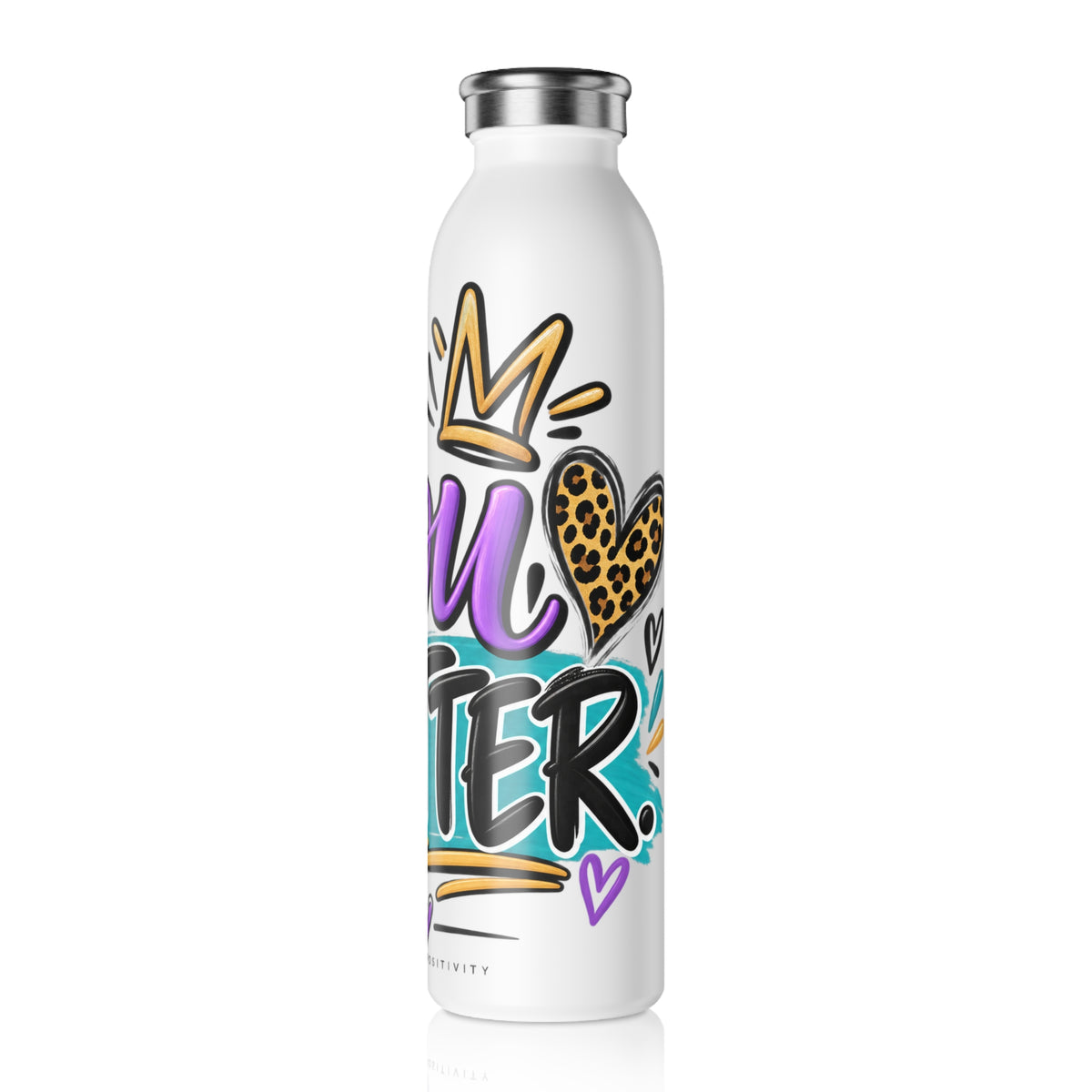 Slim Water Bottle — You Matter Inspirational Stainless Steel Bottle - Strictly Positivity