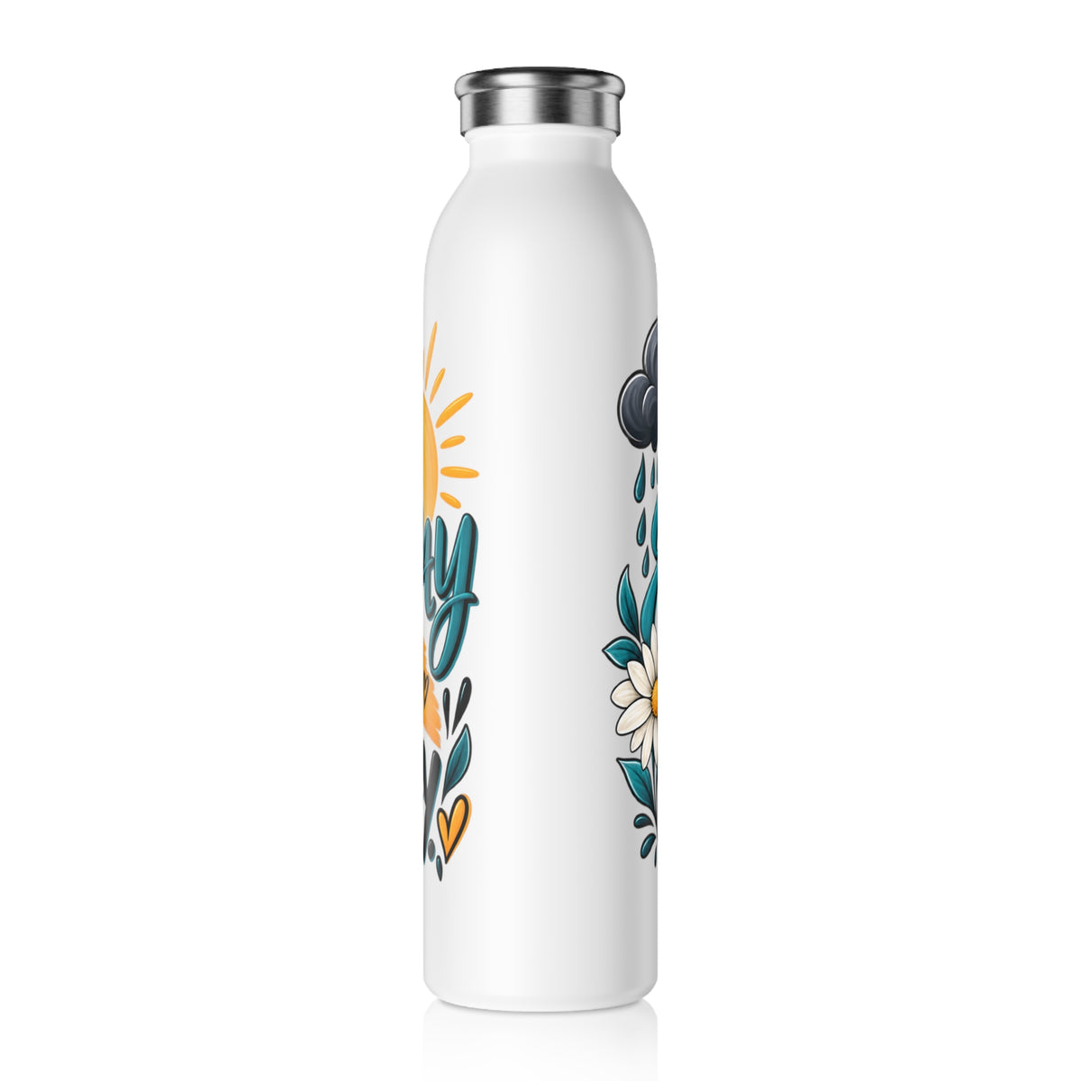 Slim Water Bottle — 'Not Every Day Has to Be a Good Day' Motivational Stainless Bottle - Strictly Positivity