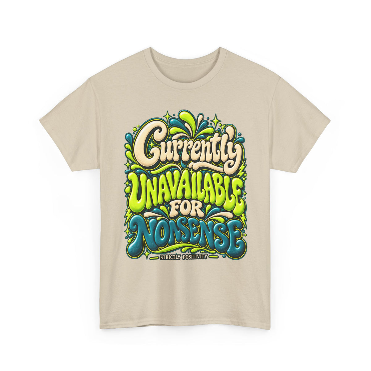 Currently Unavailable for Nonsense Graphic T-Shirt - Strictly Positivity
