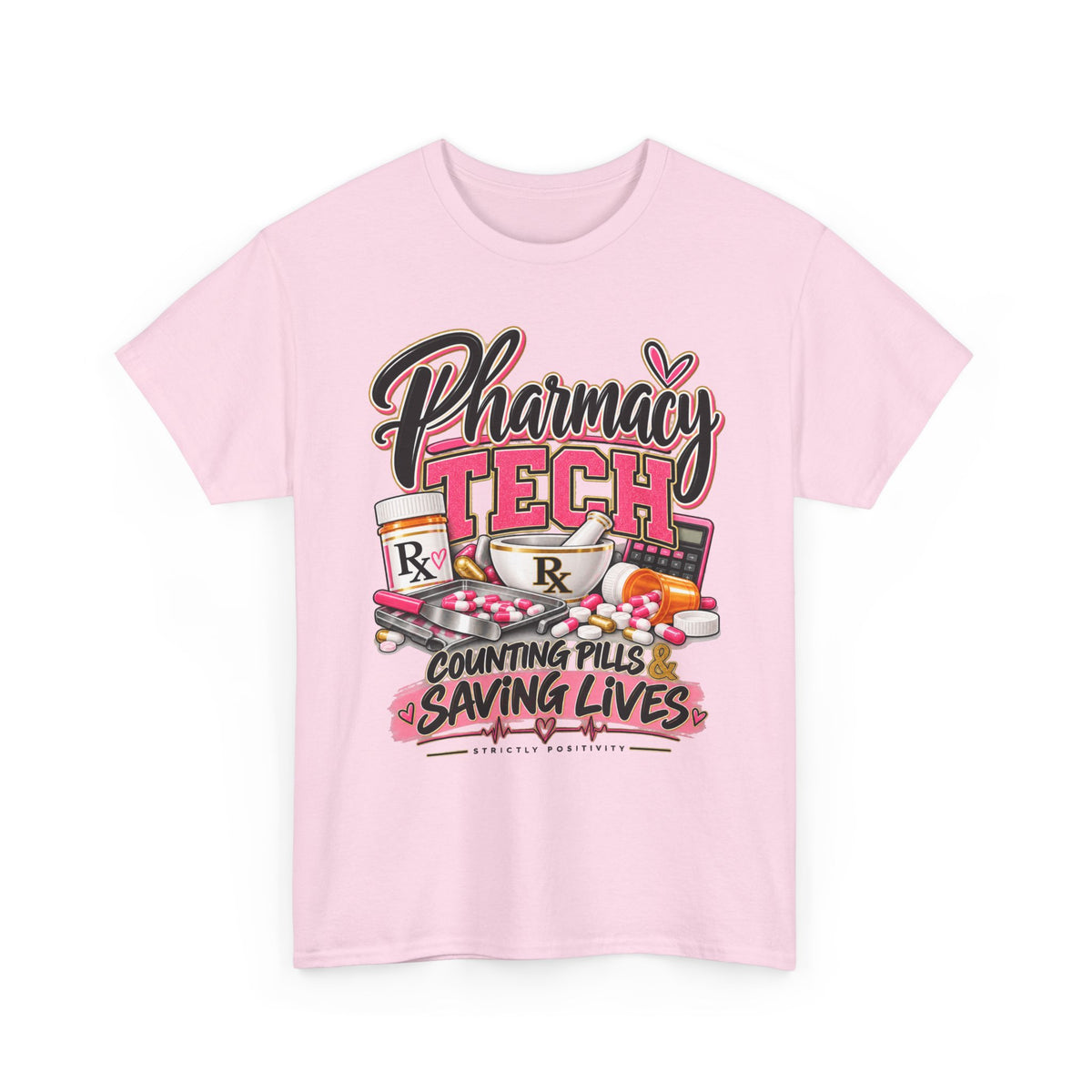 Pharmacy Tech T-Shirt - "Counting Pills, Saving Lives" | Cute Pink Pharmacy Technician Tee - Strictly Positivity