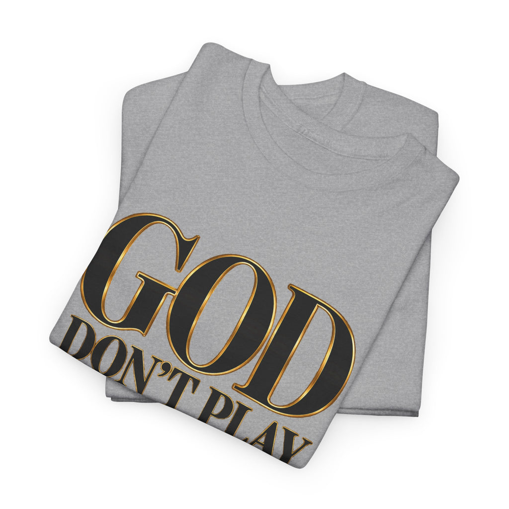 God Don't Play About Me T-Shirt – Christian Faith Tee with Cross (Strictly Positivity) - Strictly Positivity