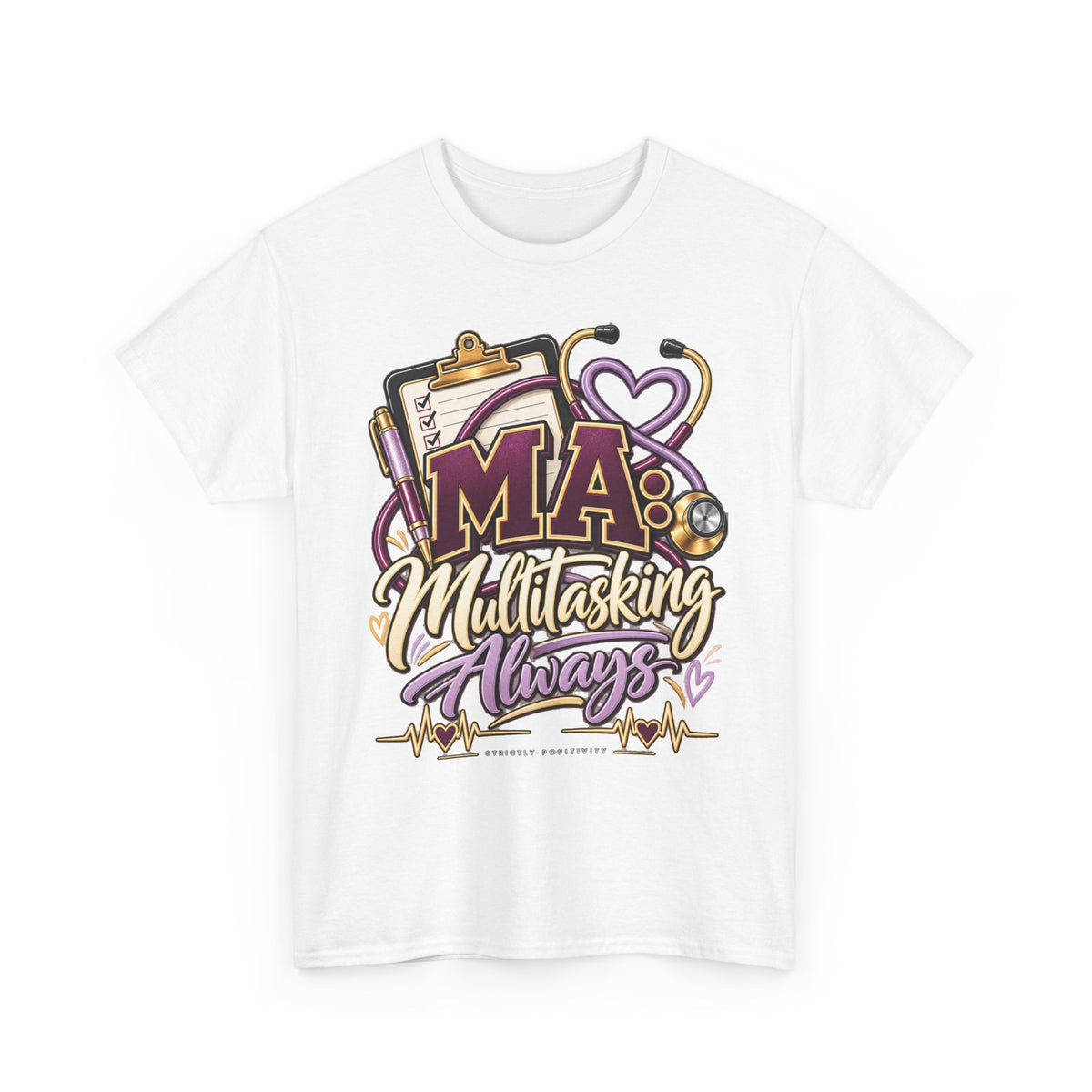 Nurse Mama "Multitasking Always" Tee - Medical Mom Gift - Strictly Positivity