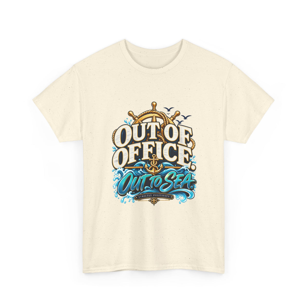 Out of Office. Out to Sea. ⚓ | Unisex Cruise T-Shirt - Strictly Positivity