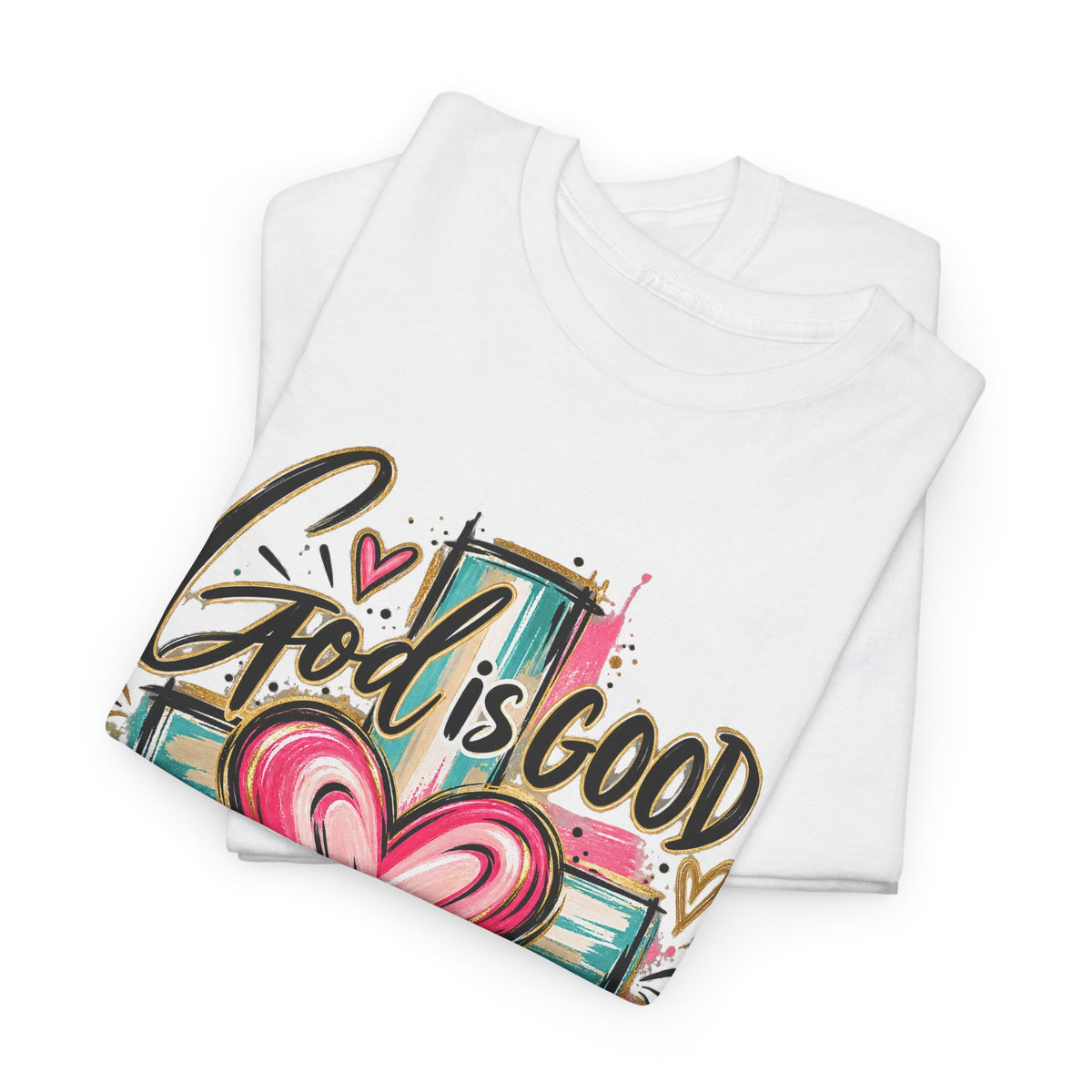 Faith T-Shirt — "God Is Good All The Time" Heart & Cross Christian Tee - Strictly Positivity
