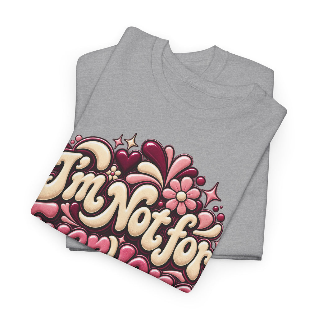 I'm Not for Everyone And That's Okay Graphic T-Shirt - Strictly Positivity