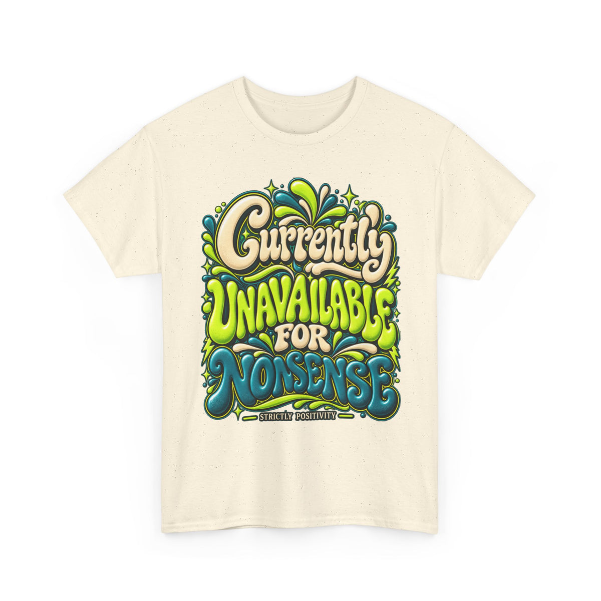 Currently Unavailable for Nonsense Graphic T-Shirt - Strictly Positivity