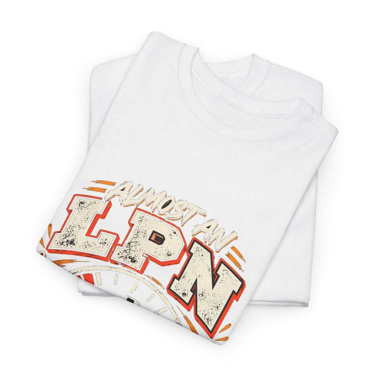 Almost an LPN. Already Exhausted. | Nursing Student Graphic Tee - Strictly Positivity