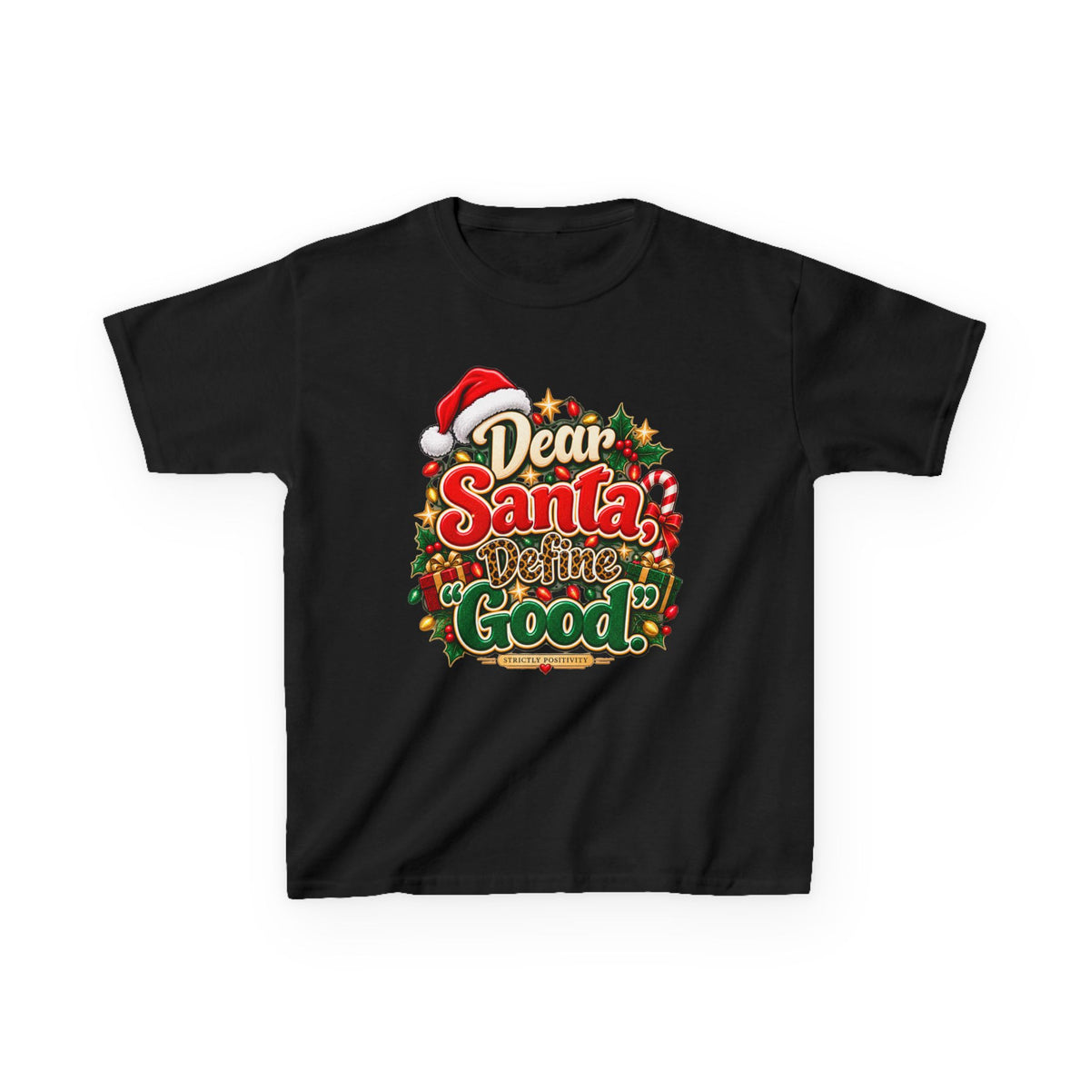 Dear Santa, Define “Good.” Kids’ Christmas T-Shirt | Strictly Positivity - Strictly Positivity