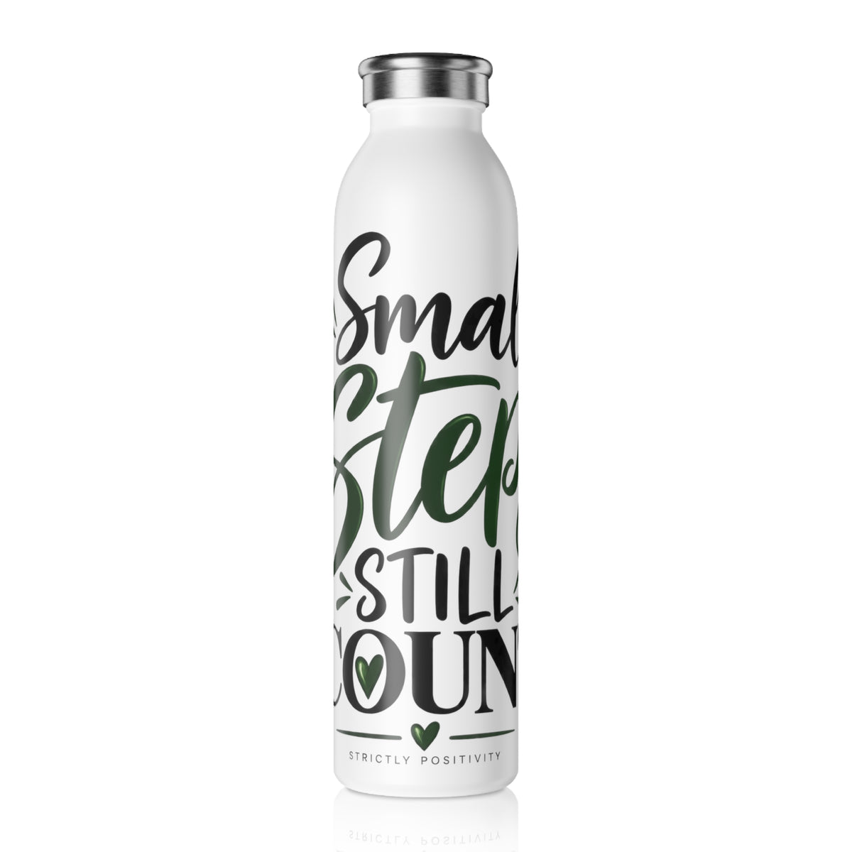 Slim Water Bottle — "Small Steps Still Count" Motivational Stainless Bottle - Strictly Positivity