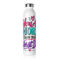 You Are More Than Your Worst Day Slim Water Bottle - Strictly Positivity