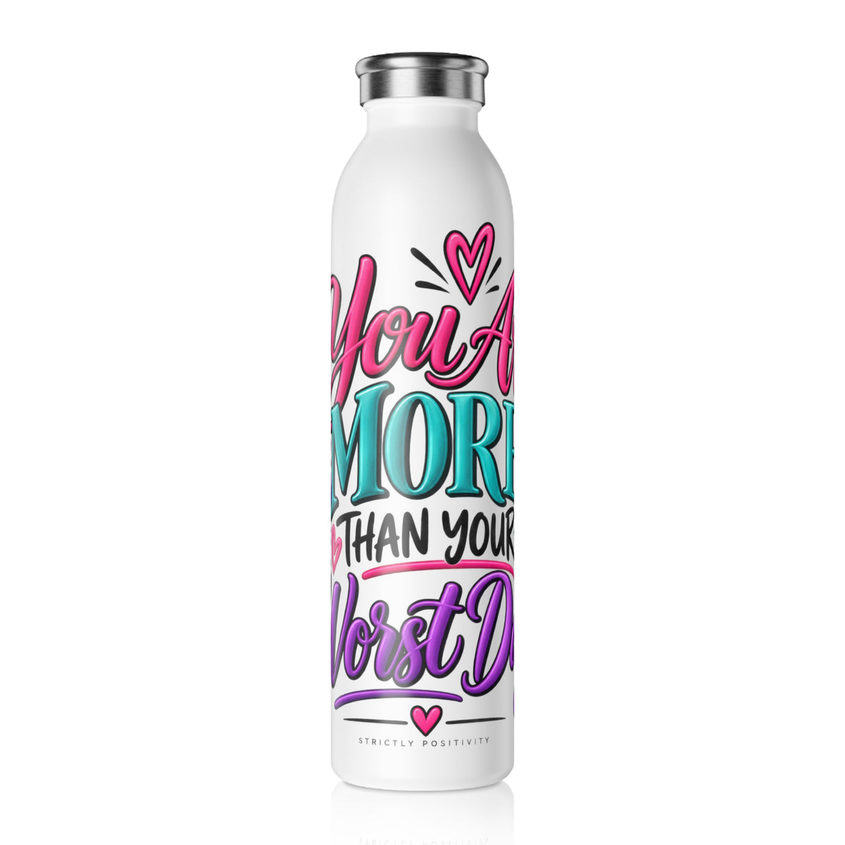 You Are More Than Your Worst Day Slim Water Bottle - Strictly Positivity