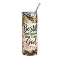 Be Still and Know That I Am God Tumbler | Psalm 46:10 | STRICTLY POSITIVITY - Strictly Positivity